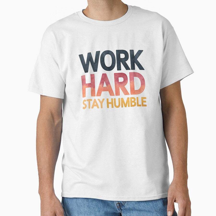 Work hard stay humble by nimmitrends
