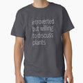 Introverted But Willing To Discuss Plants by heroics
