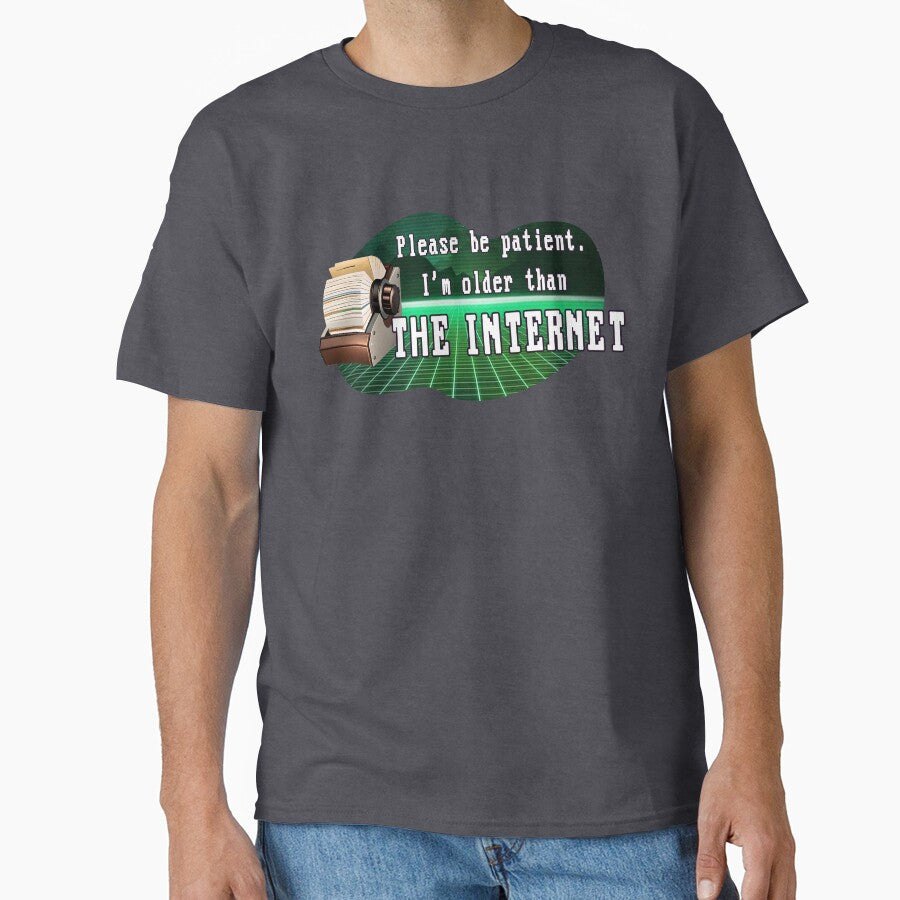 Please be patient, I'm older than THE INTERNET by nimaru