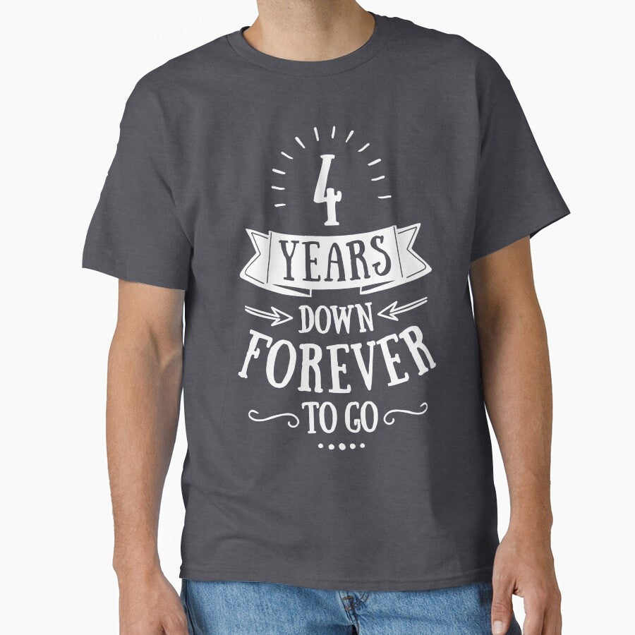 Four Years Down Forever To Go - 4th Anniversary Couple Clothing, Phone Cases And Other Gifts by MemWear