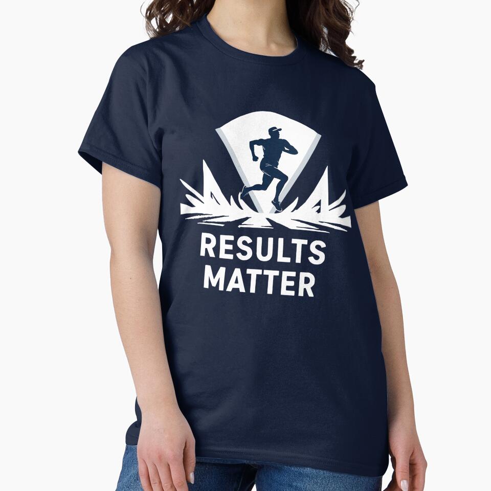 Results Matter No Excuses Just Results by Endless7Art