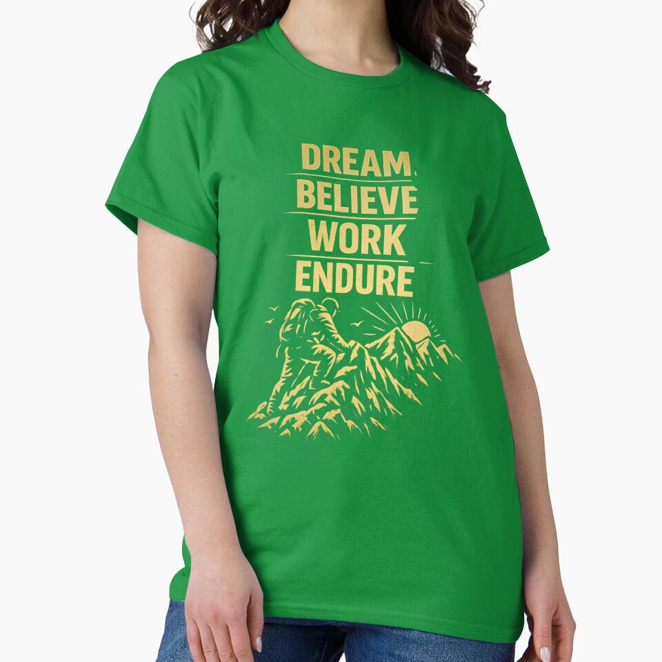 Dream. Believe. Work. Endure. by Kraft-Kol