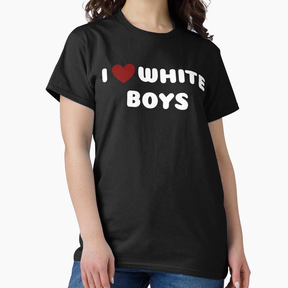 I LOVE WHITE BOYS by Ravokee