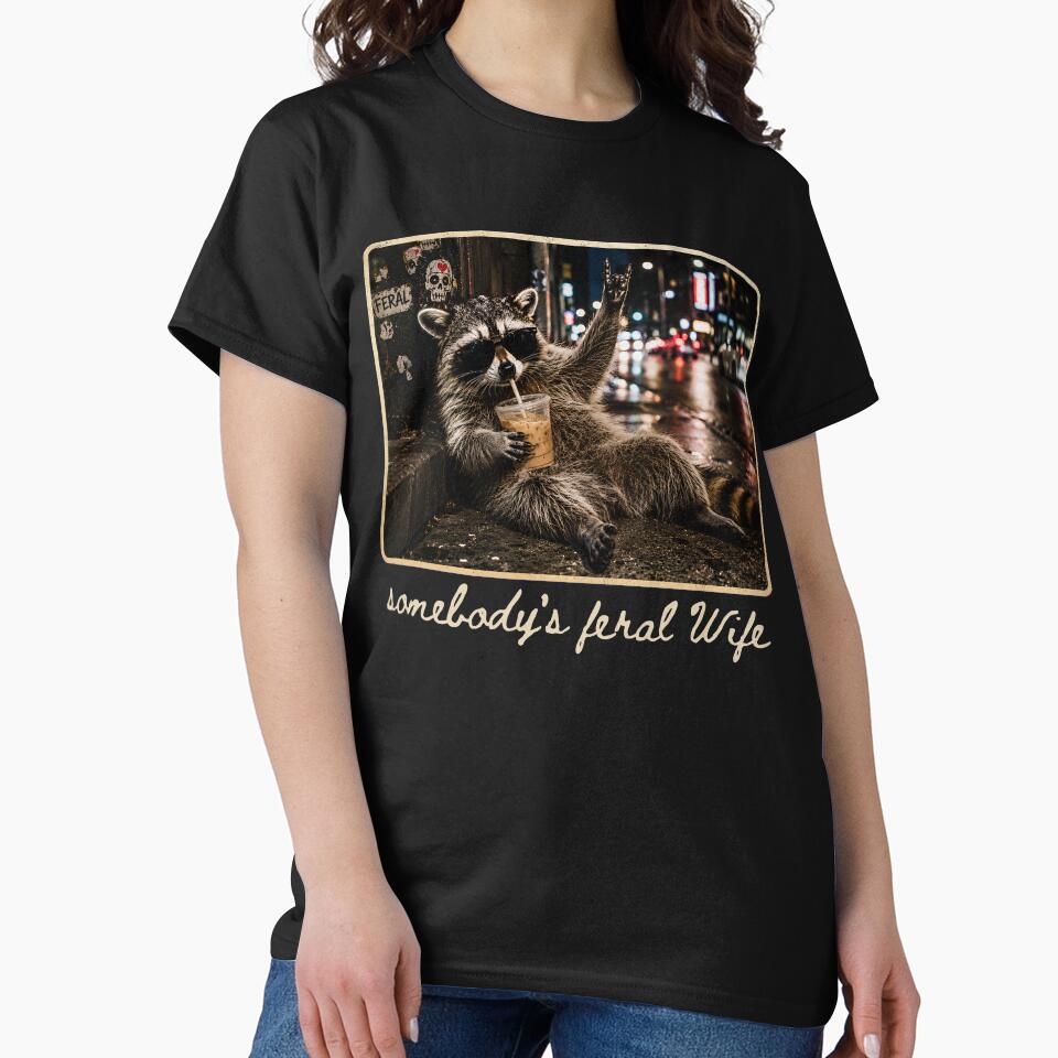 Somebody's Feral Wife Funny Raccoon Feral by Kyzed