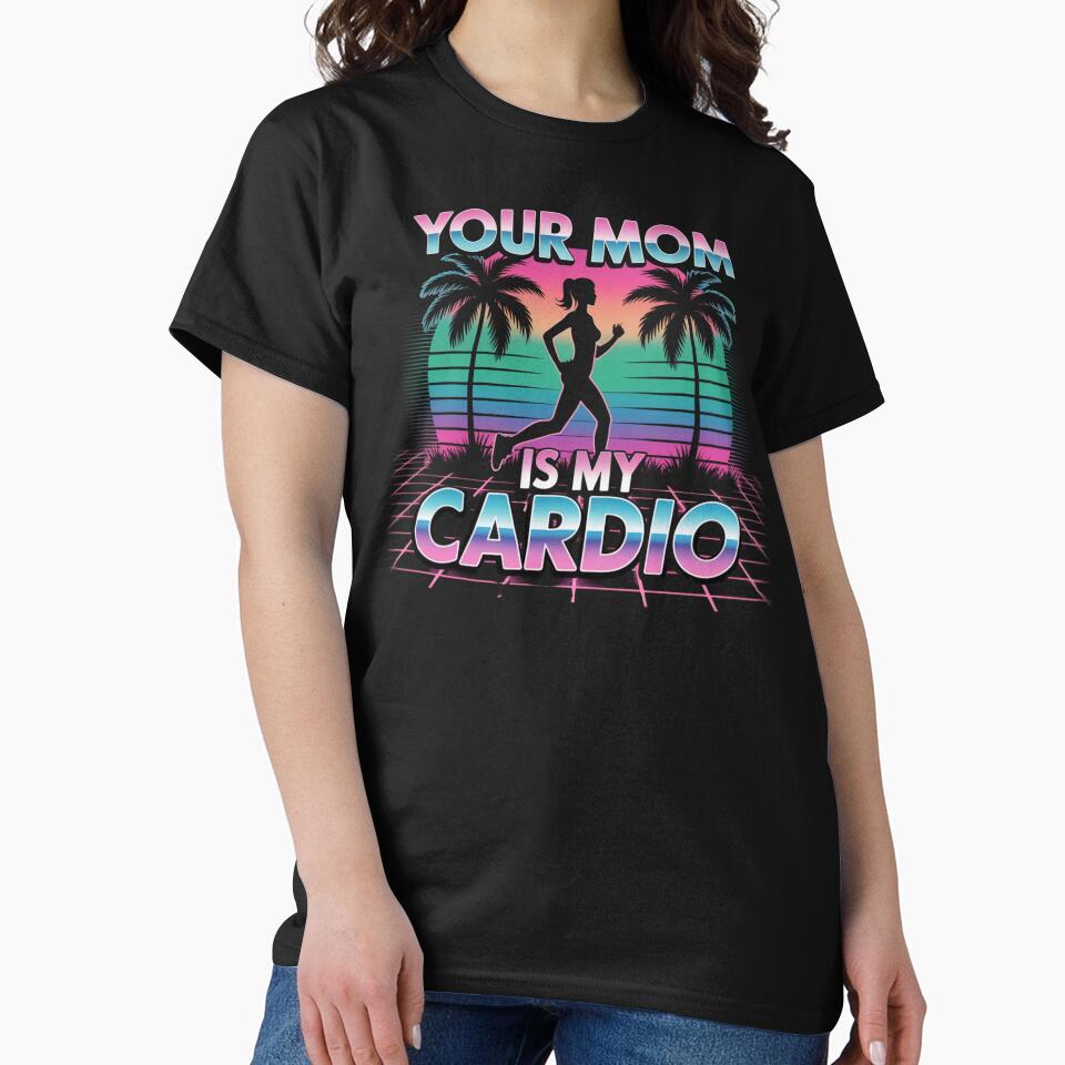 Your Mom Is My Cardio – Vaporwave Sunset Vibes by Gravly