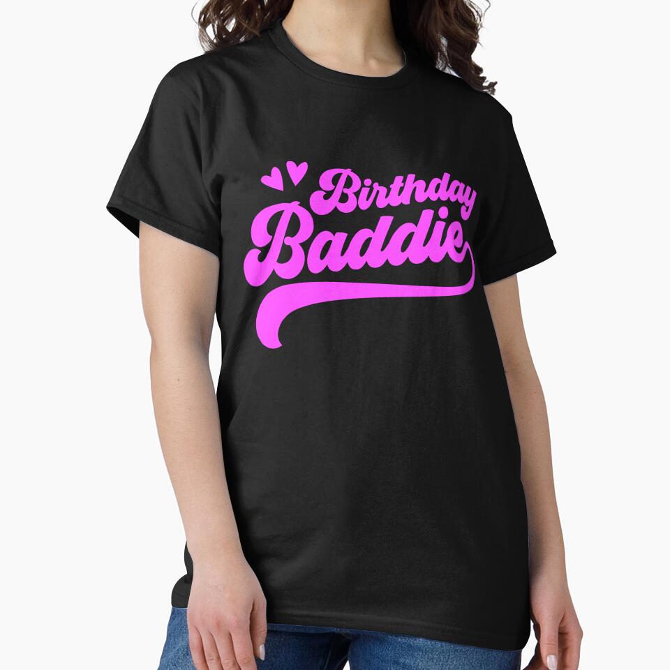 Birthday Baddie Gear by DynamicDesign