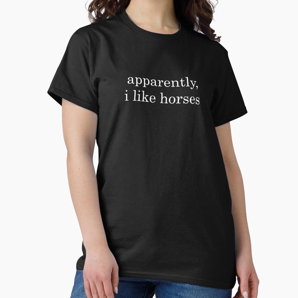 Funny Apparently, I Like Horses by JFFStore