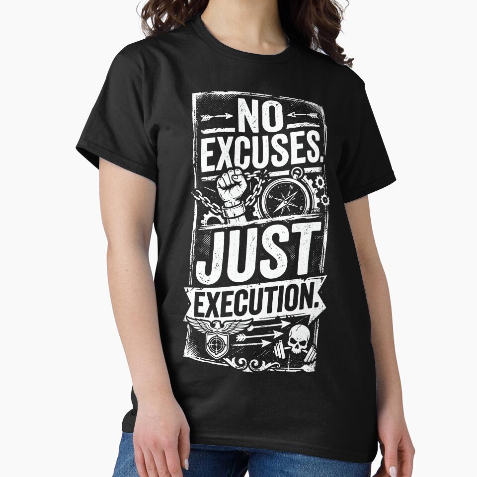 No Excuses Just Execution Motivational by chesterosul