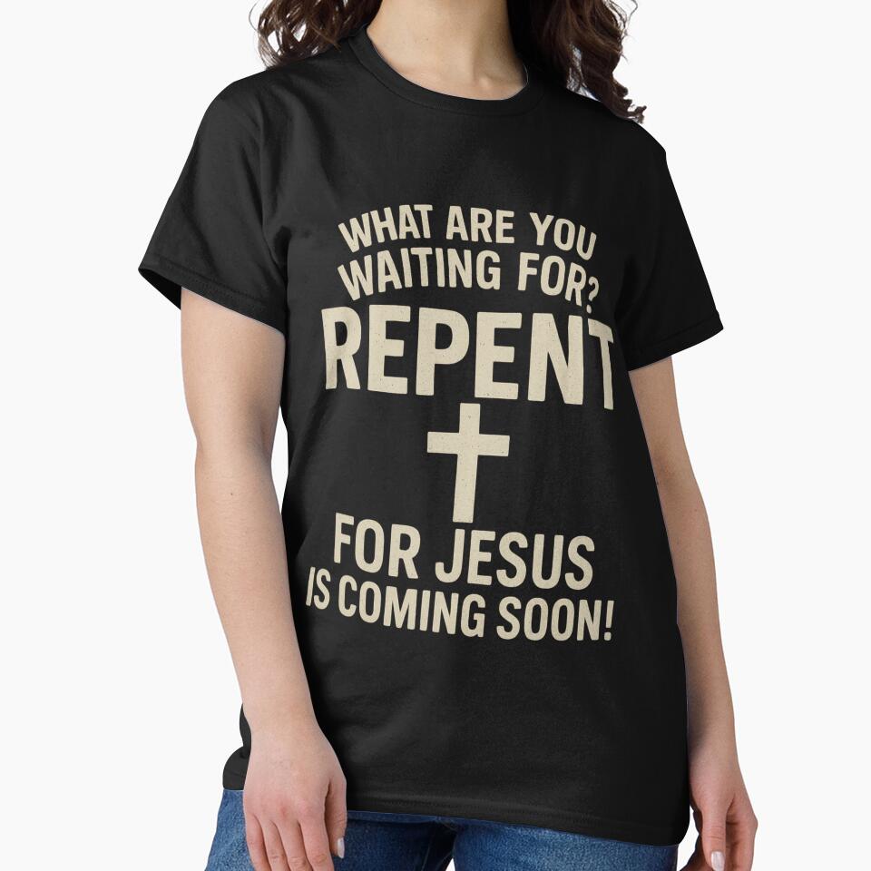 Repent – Jesus Is Coming Soon | Christian Faith Design by WEPRAYZE