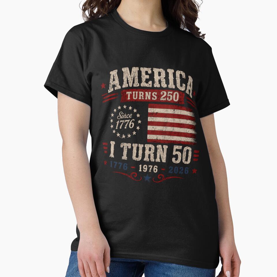 America Turns 250 I Turn 50 Patriotic American 50th Birthday 2026 by HumansStuck12