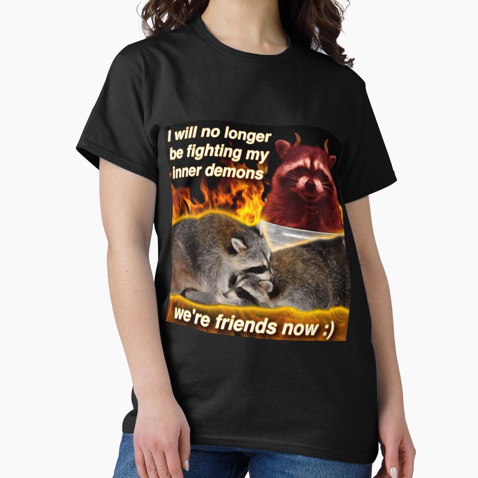 I will no longer be fighting my inner demons we're friends now raccoon word art by Billion6