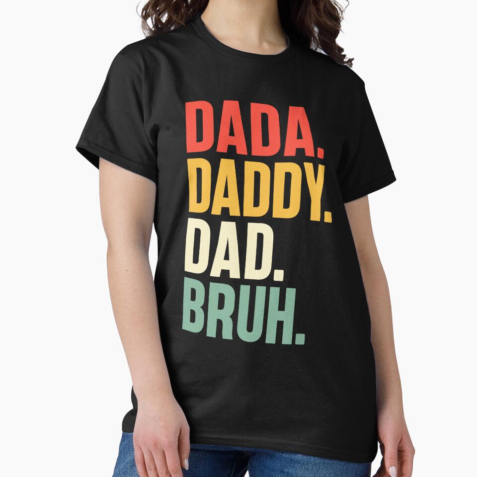 Dada Daddy Dad Bruh by JamesDriggers