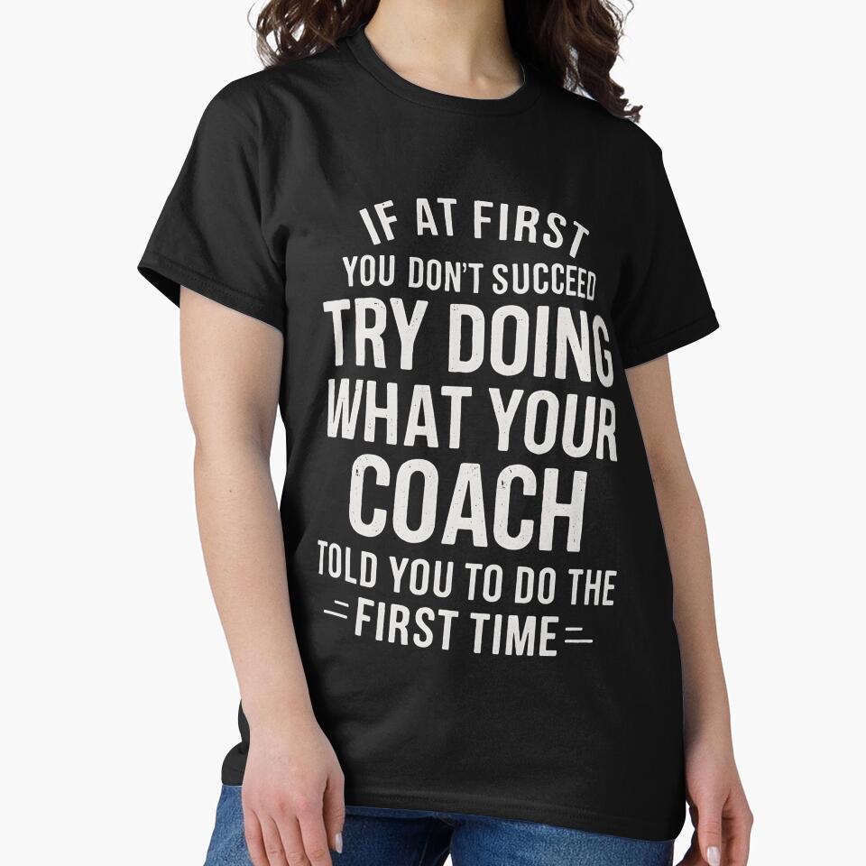 If At First You Dont Succeed Try Doing What Your Coach by hemagamo