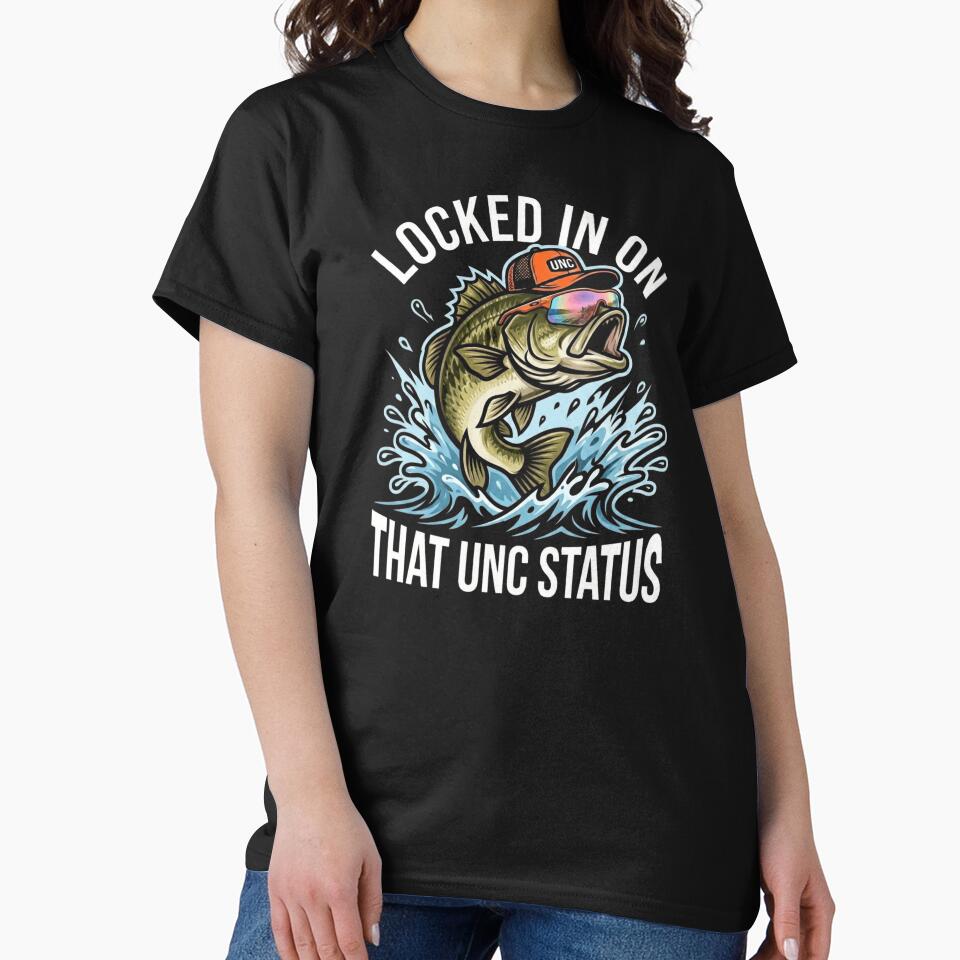 Locked In On That Unc Status Bass Fishing Uncle Design by Aetherix Studio