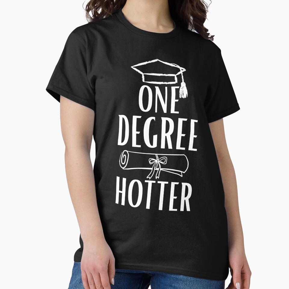 Cool One Degree Hotter Grad Humor College Women Achievement by BornBorn