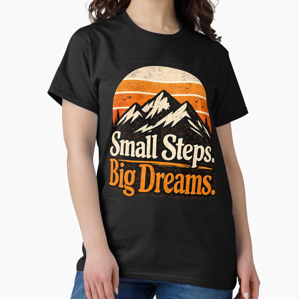 Small Steps Big Dreams Mountain Sunset Vintage T-Shirt by MohamadCharifi