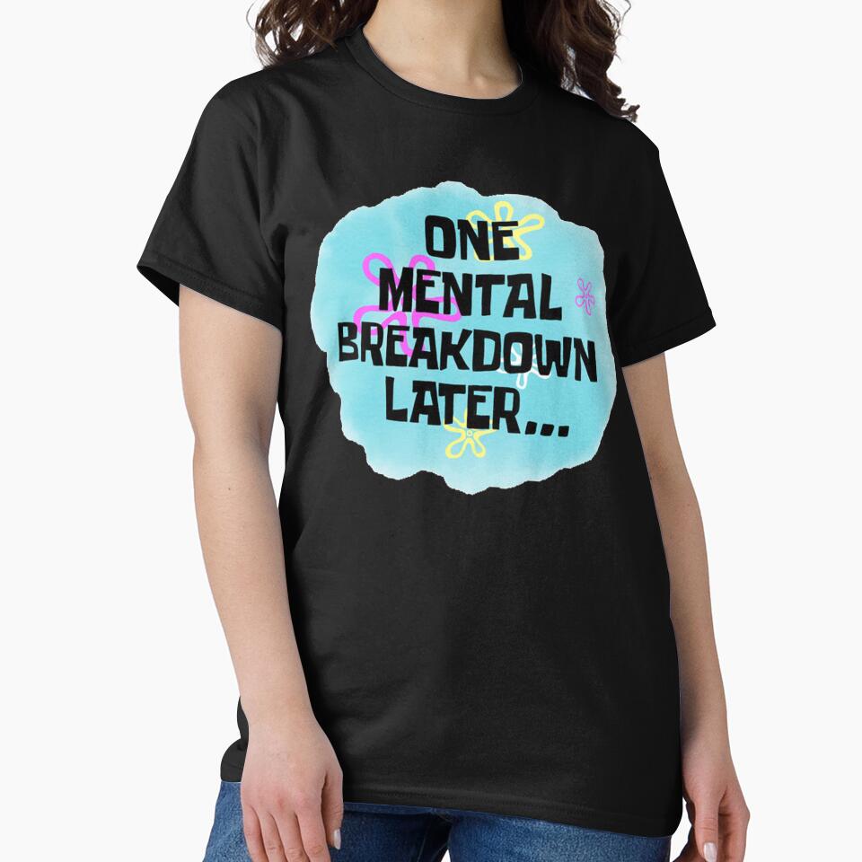 One Mental Breakdown Later Magnet by BaffleGearUSA