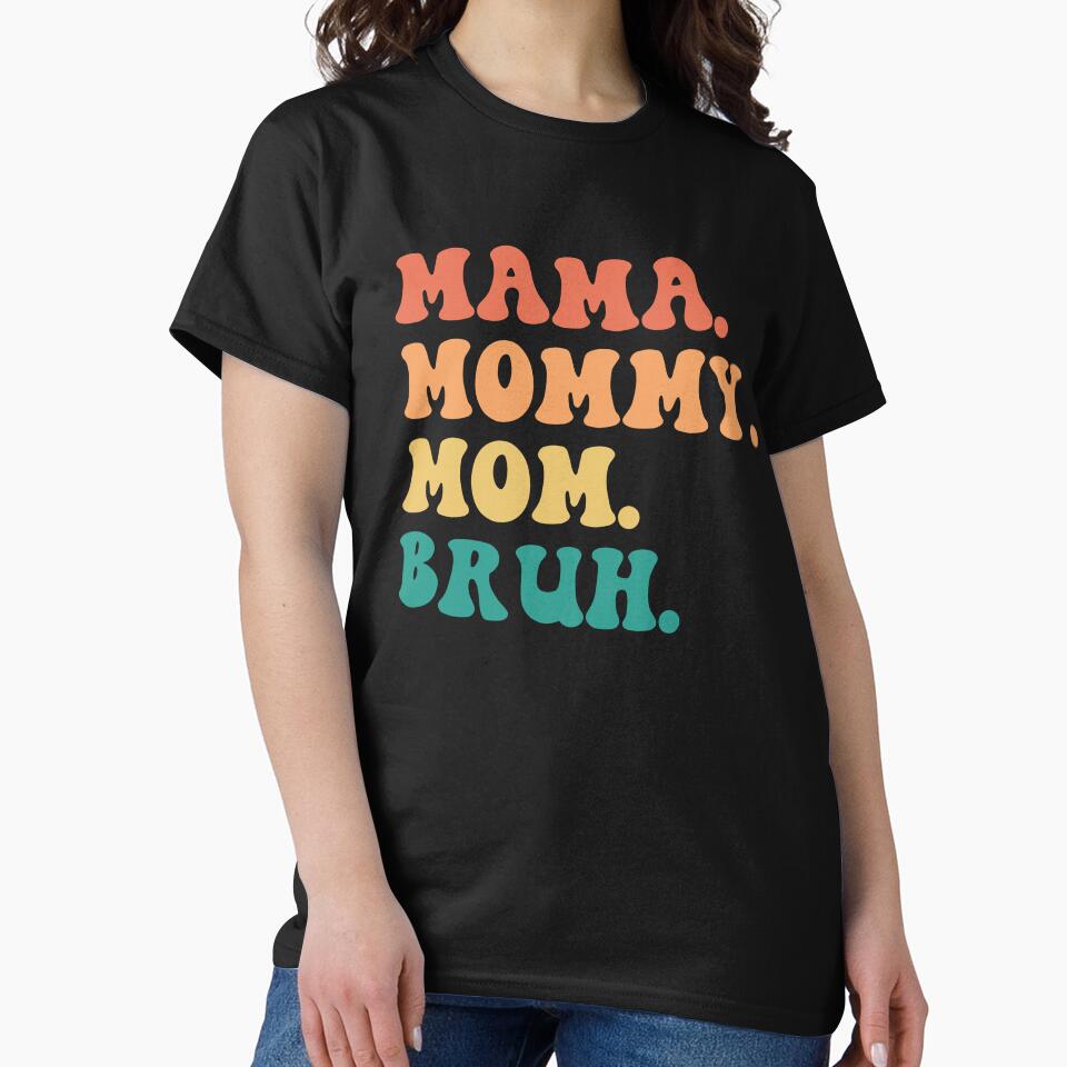 Ma mama mom mommy bruh stages of mom names from ma to bruh by JoeyGrace