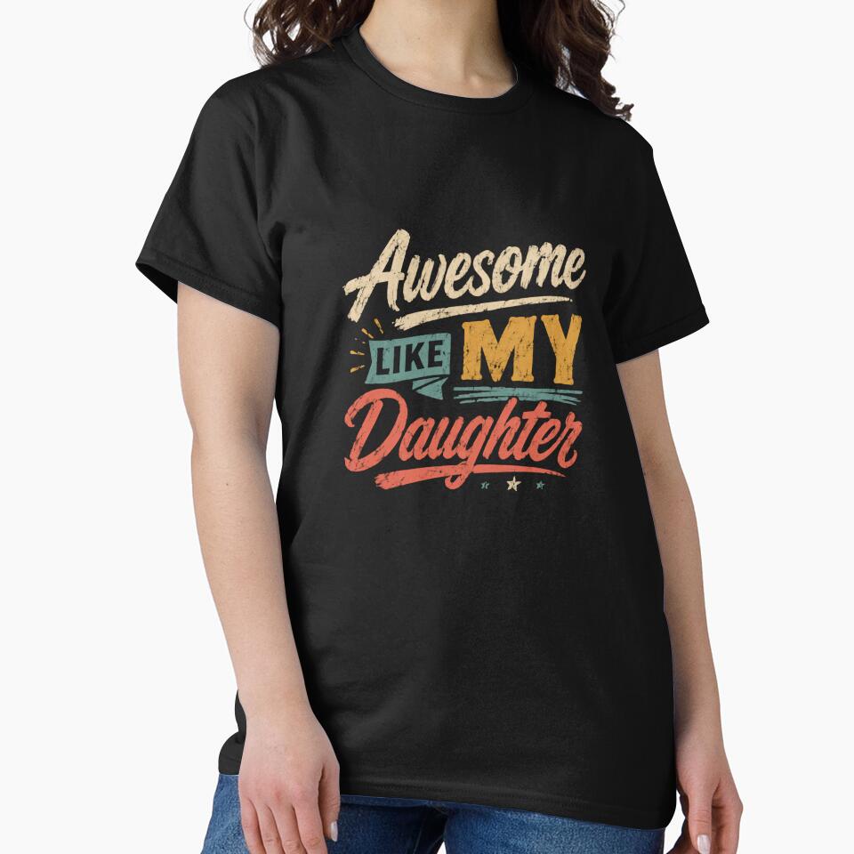 Awesome Like My Daughter Parent Family Love Proud Mom Dad by RetroMini2026