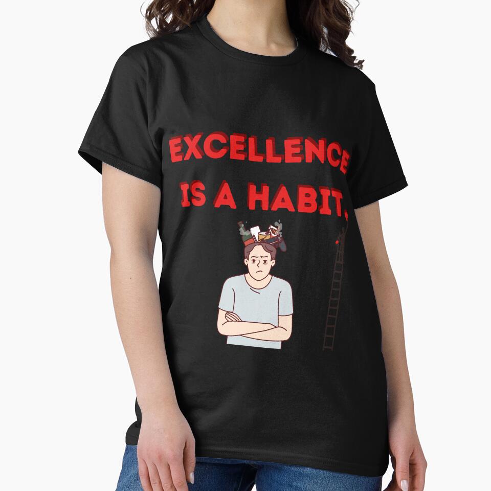 Excellence is a habit. by ARTProject79