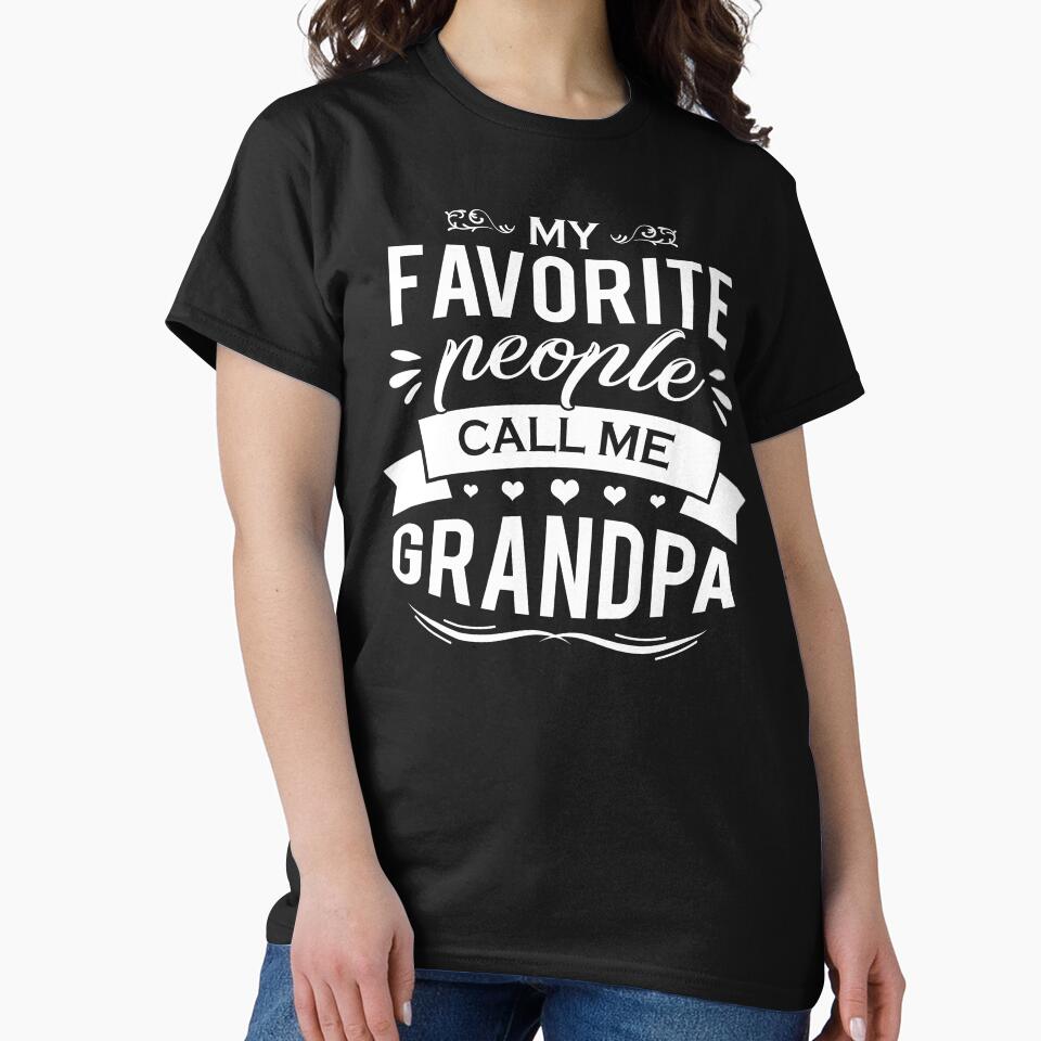 My Favorite People Call Me Grandpa by teeperfect