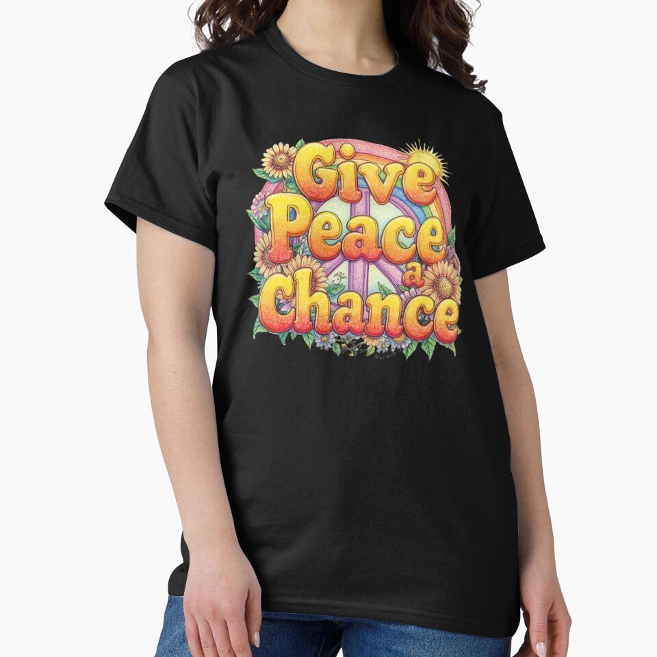 Give Peace a Chance T-Shirt Retro 70s Hippie Shirt Vintage Groovy Flower Power Tee Positive Quote Aesthetic by WovennDesigns