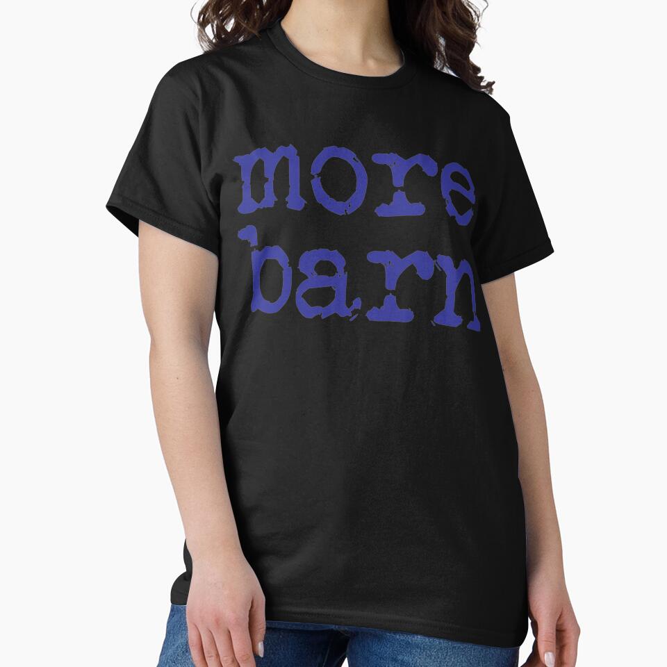 More Barn (Neil Young quote) lower case by Ex-Supermodel