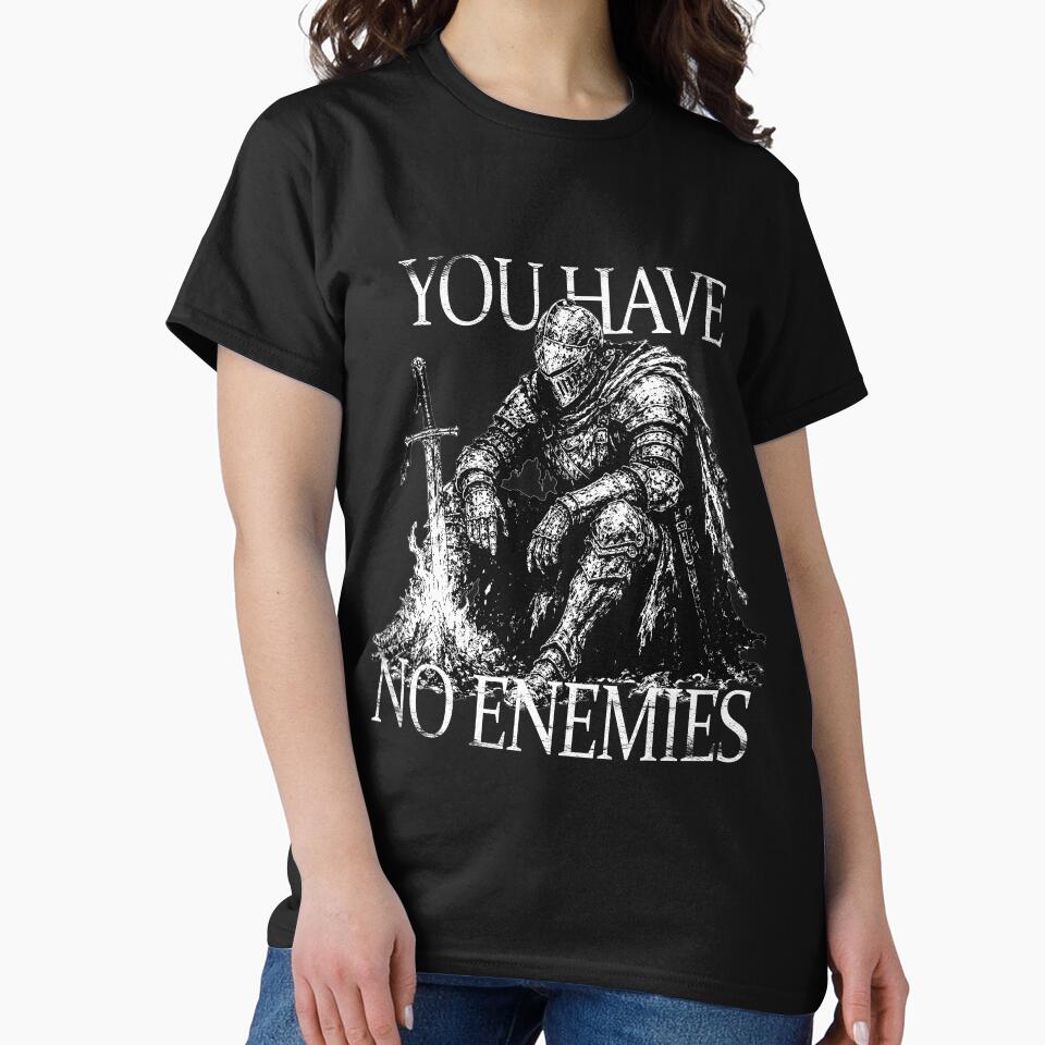You Have No Enemies - Essential T-Shirt Souls Like by DevilPrintArt