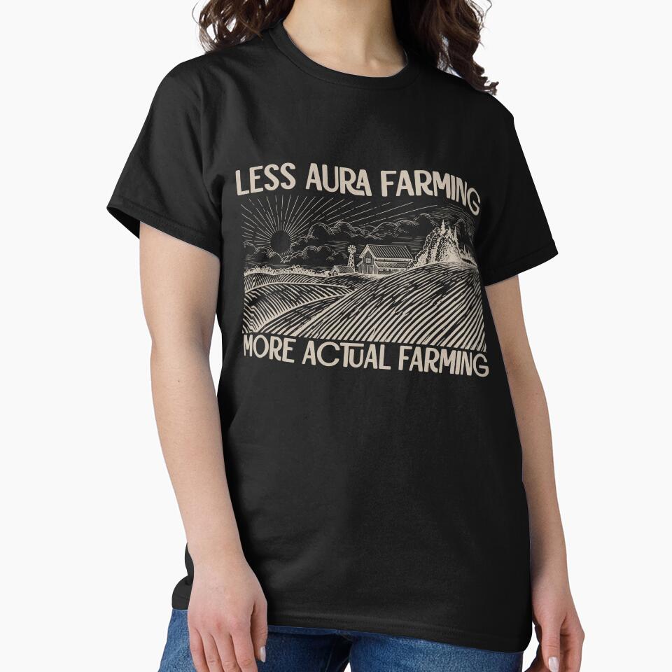 Less Aura Farming, More Actual Farming by R-A Designs