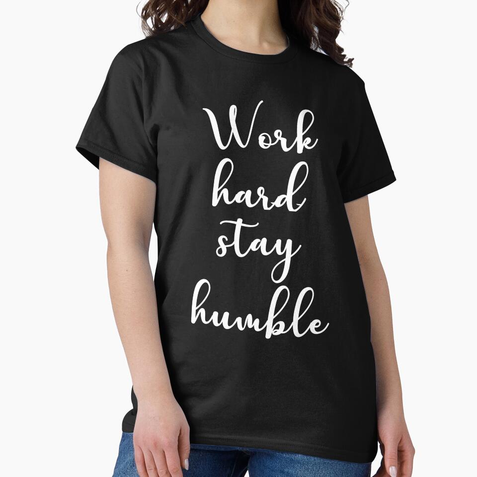 Work Hard Stay Humble by corbrand