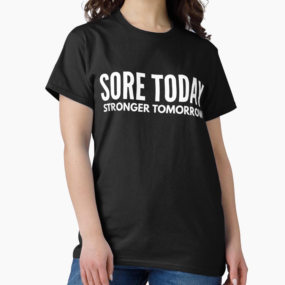 Sore Today Stronger Tomorrow - Motivational Words by texteestore