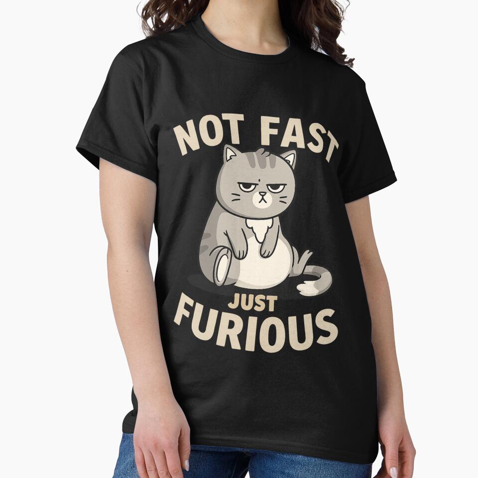 Not Fast Just Furious Grumpy Cat Funny Design by InfiniteOrbit