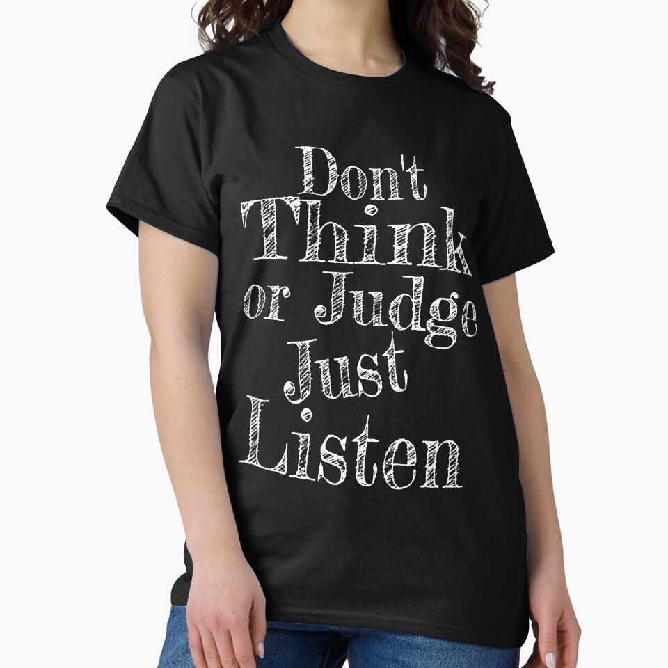 Don't Think Or Judge Just Listen by alyedel