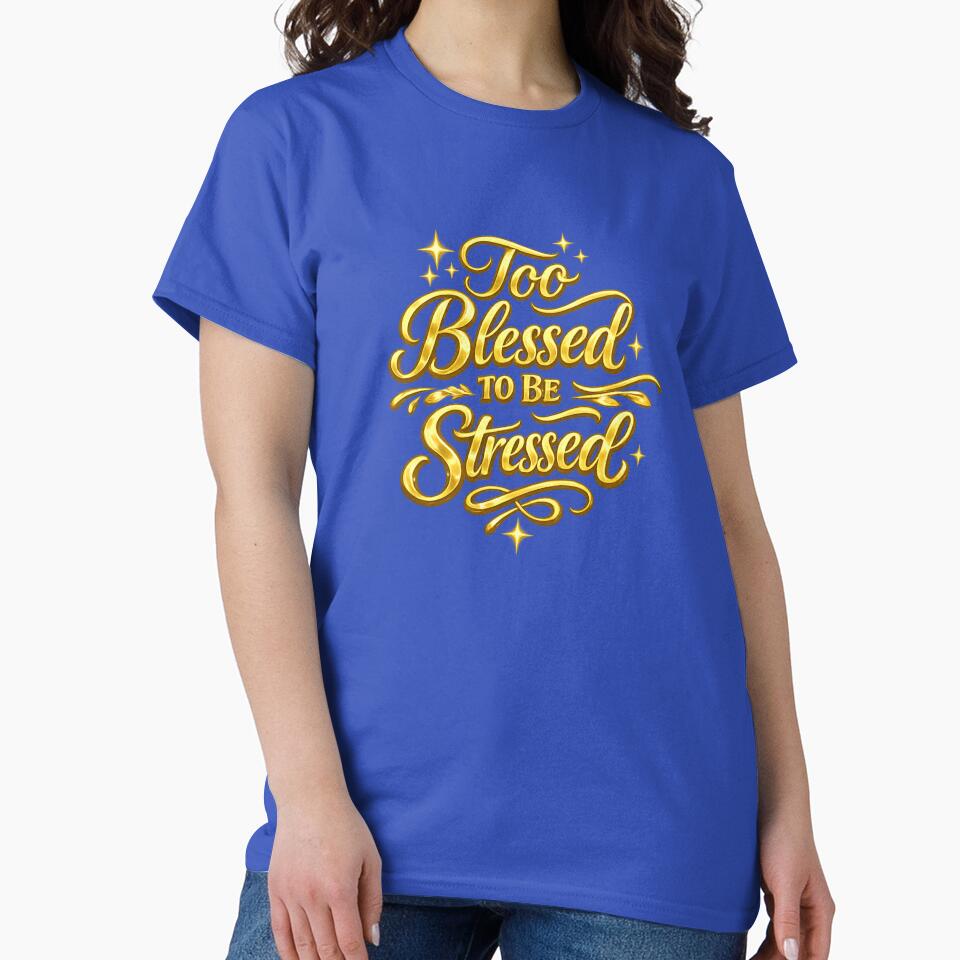 Too blessed to be stressed by BrotherYoYo