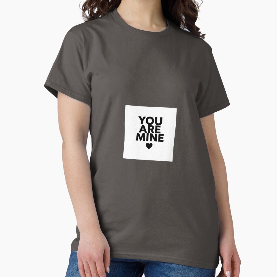 You Are Mine Couple Matching Shirt Romantic Love Minimal Typography Design Gift for Couples by Overthinkers Club