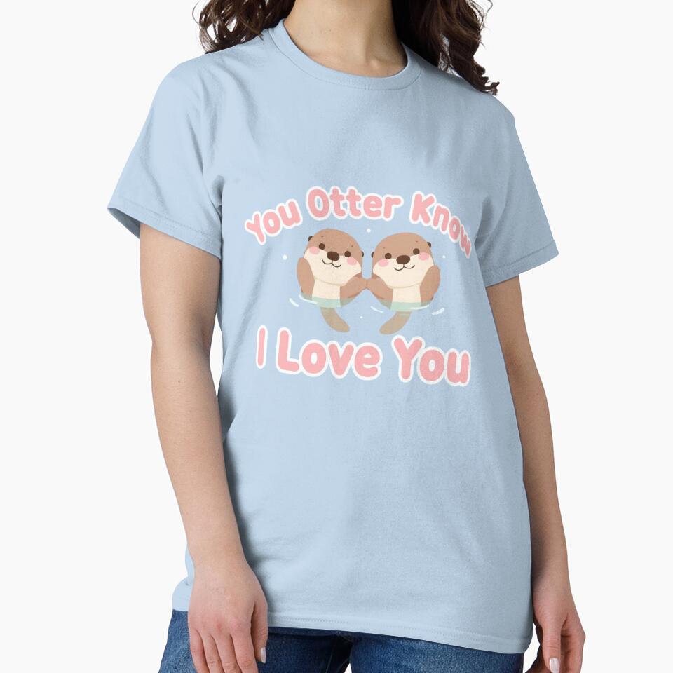 You Otter Know I Love You Cute Otter Pun Valentine Design by QuikFun