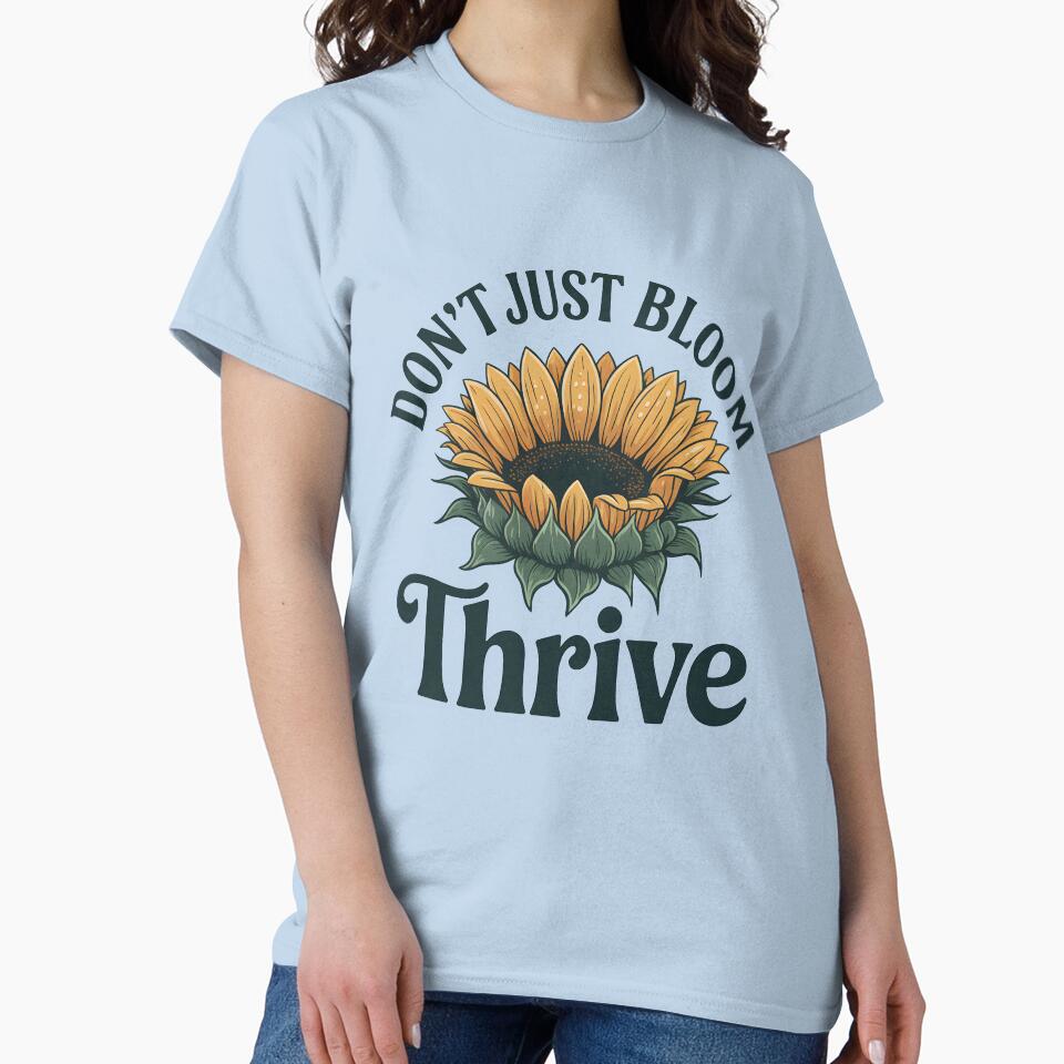 Don’t Just Bloom—Thrive by Jollys-ArtShop