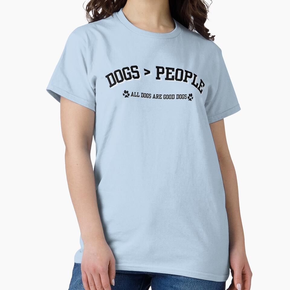 Dogs Are Greater Than People. All Dogs Are Good Dogs Dog Mom Dog Dad Dog Lover Design |  Good Dog Boop Snoot Sploot Zoomies | Rescue Shelter Pupper Cute by yashiki