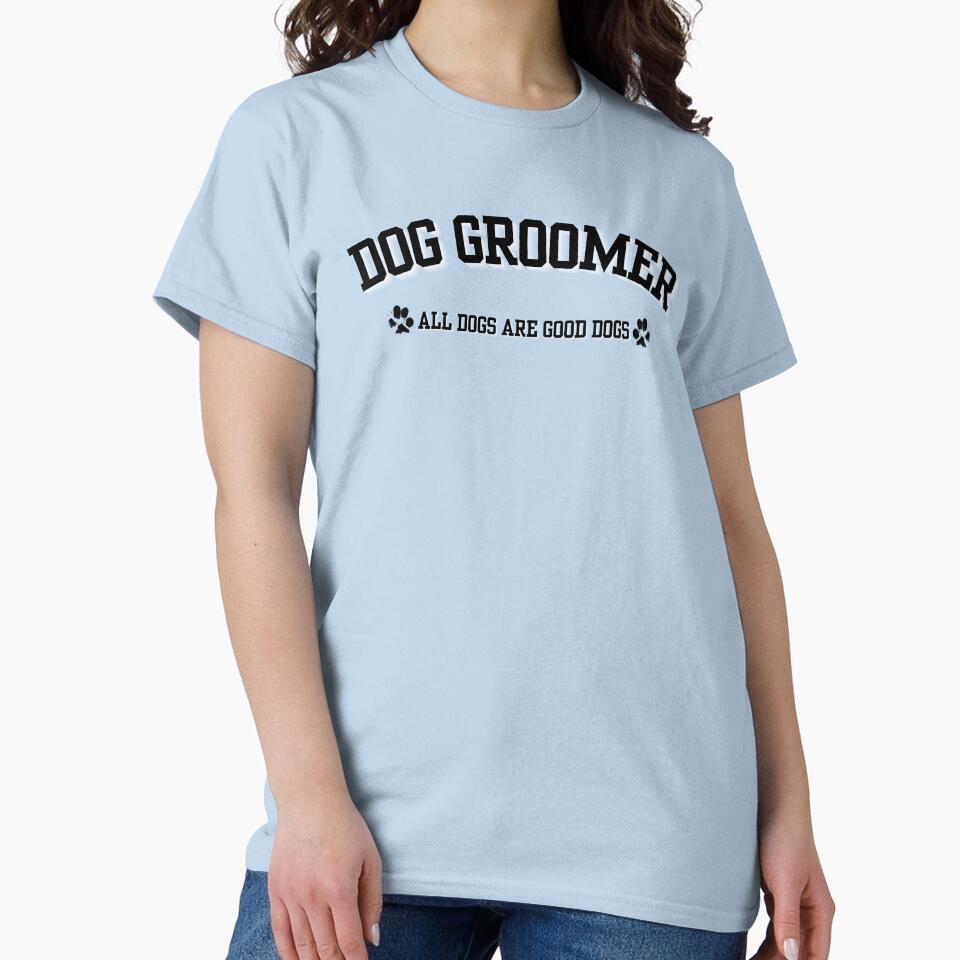 Dog Groomer All Dogs Are Good Dogs Dog Mom Dog Dad Dog Lover Design |  Good Dog Boop Snoot Sploot Zoomies | Rescue Shelter Pupper Cute by yashiki