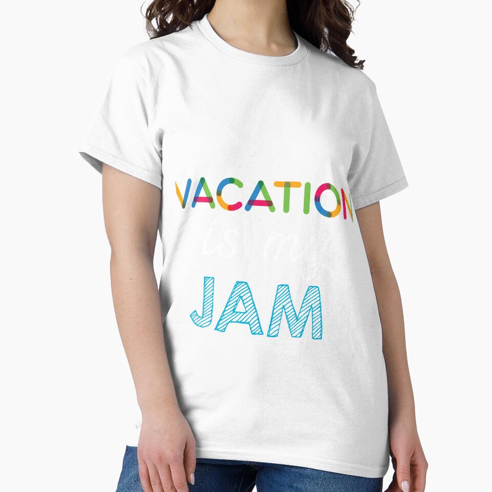Vacation is my Jam. Funny Vacation Design by Custom365