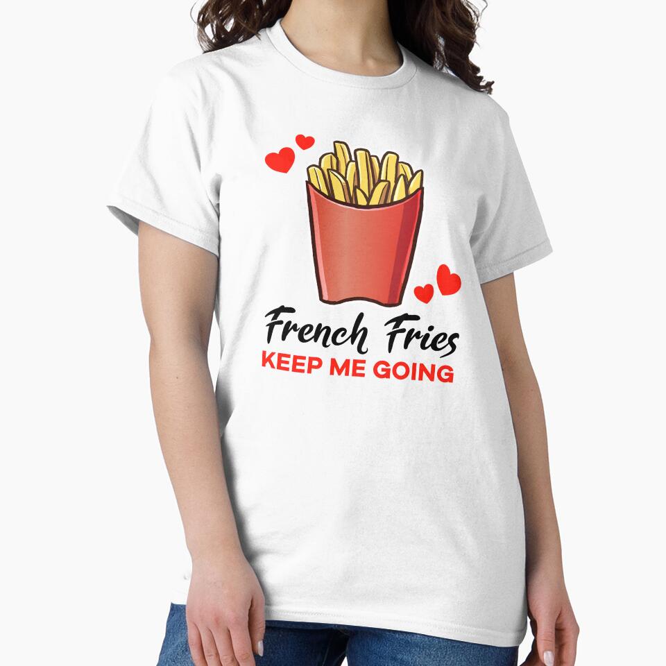French Fries keep me going by jonmlam