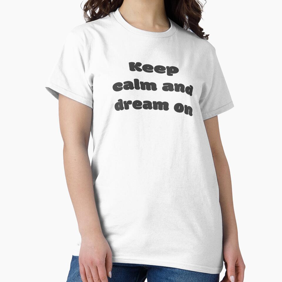 Keep calm and dream on by DisceteDesigns