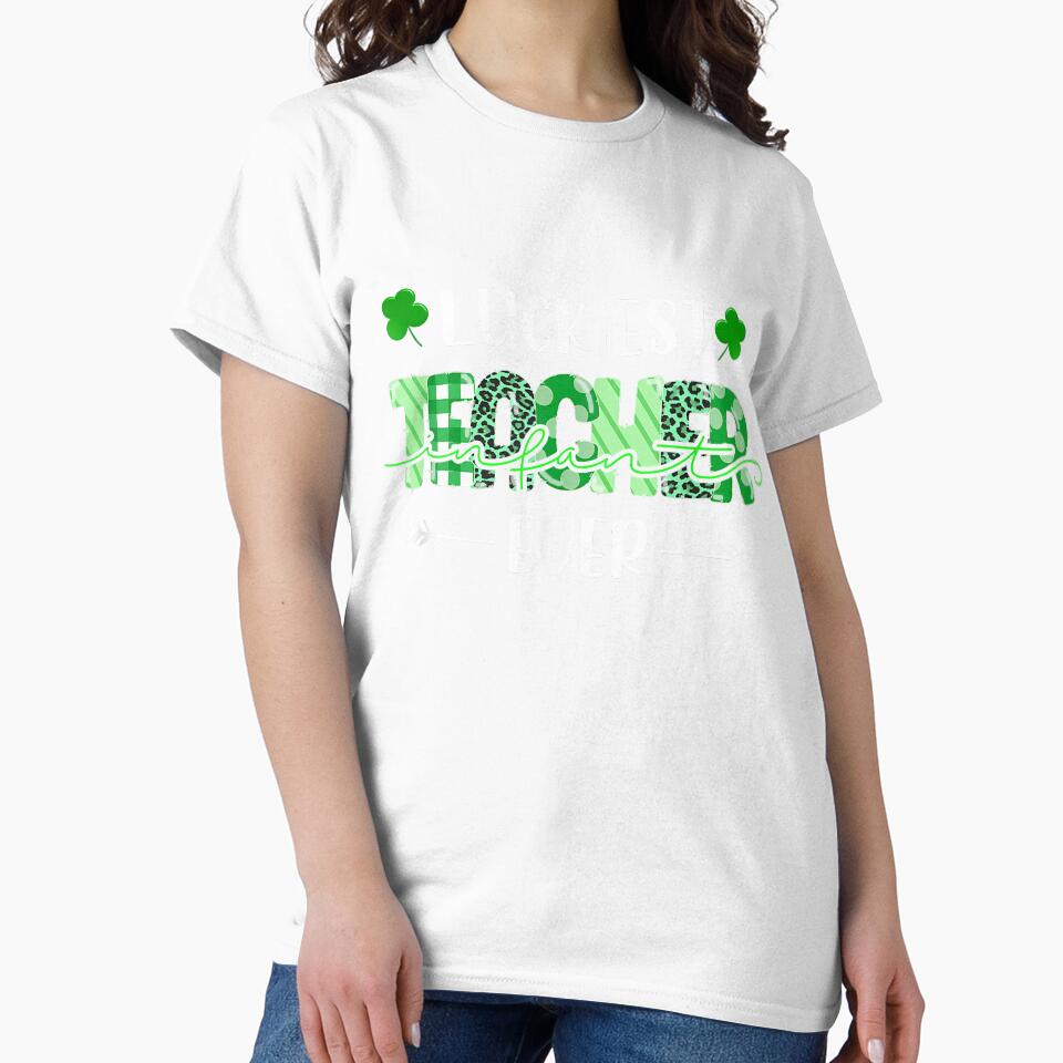 Luckiest Infant Teacher Ever Shamrock by thailam4598