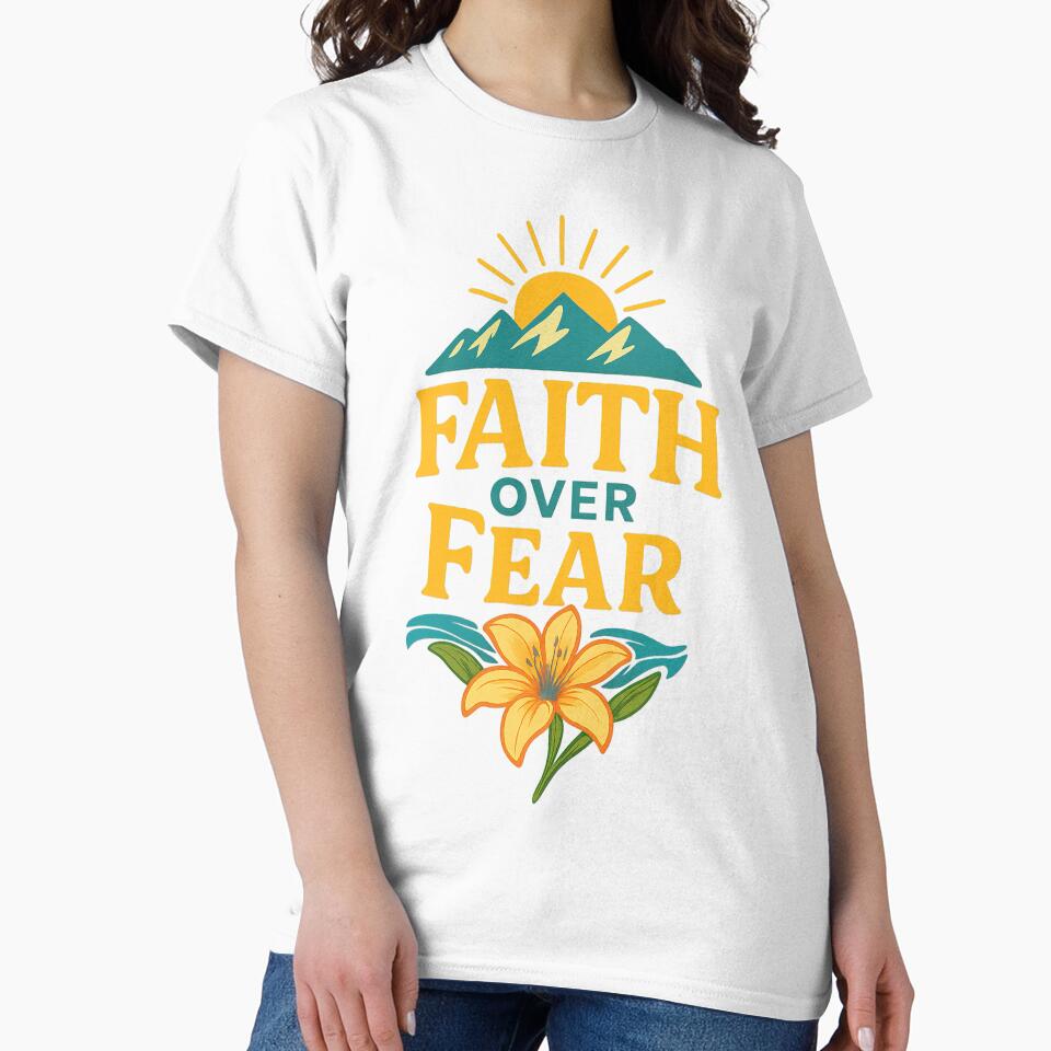Faith Over Fear, Faith Fear by graphic-genie