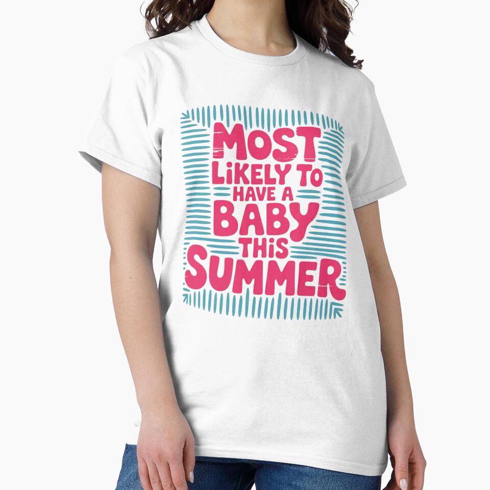 Most Likely to Have A Baby This Summer Funny Matching Teacher Saying by ZACK ART
