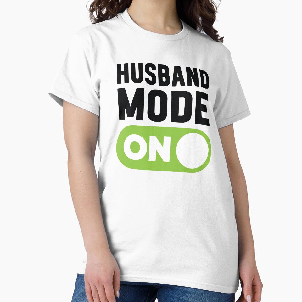 Husband Mode On by freshLayer