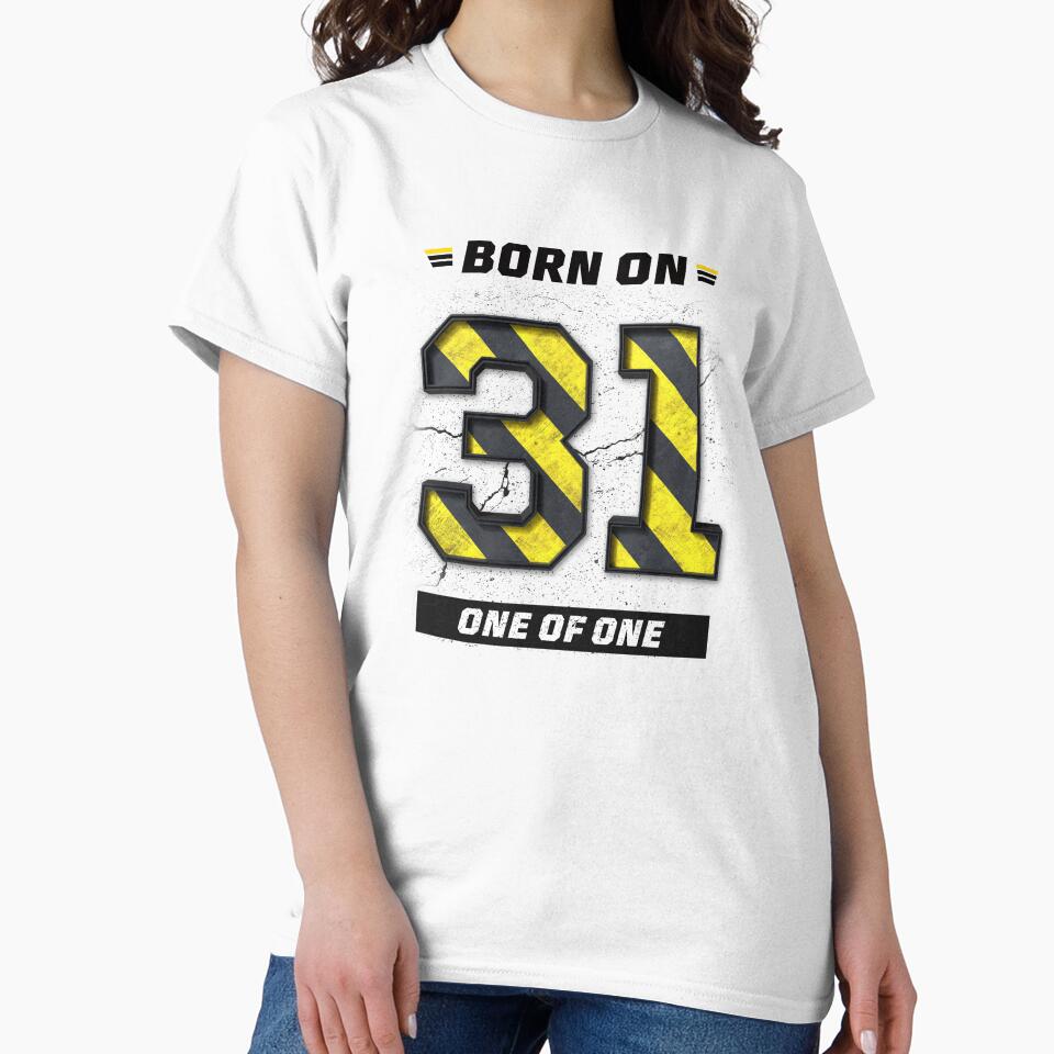 Born on 31st Shirt – One of One Tee, Unique Birthday Shirt, Streetwear Graphic T-Shirt by amareshdas008