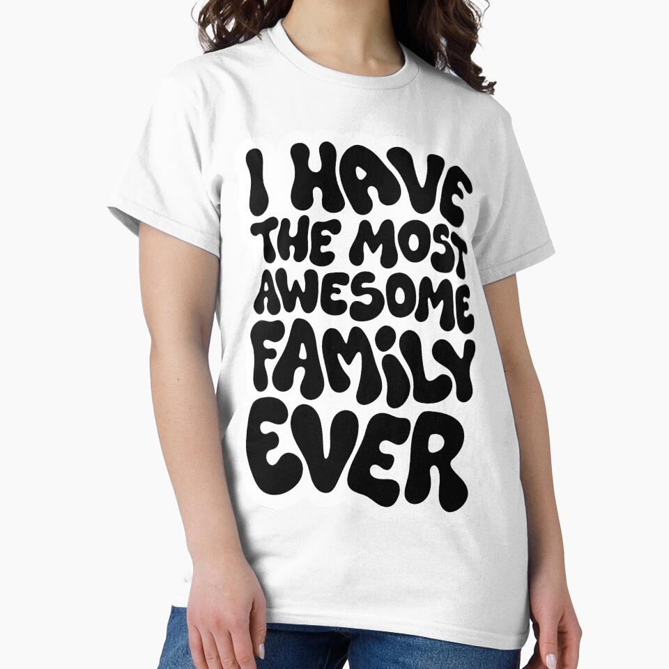 I have the most awesome family ever - Family gift idea by billky