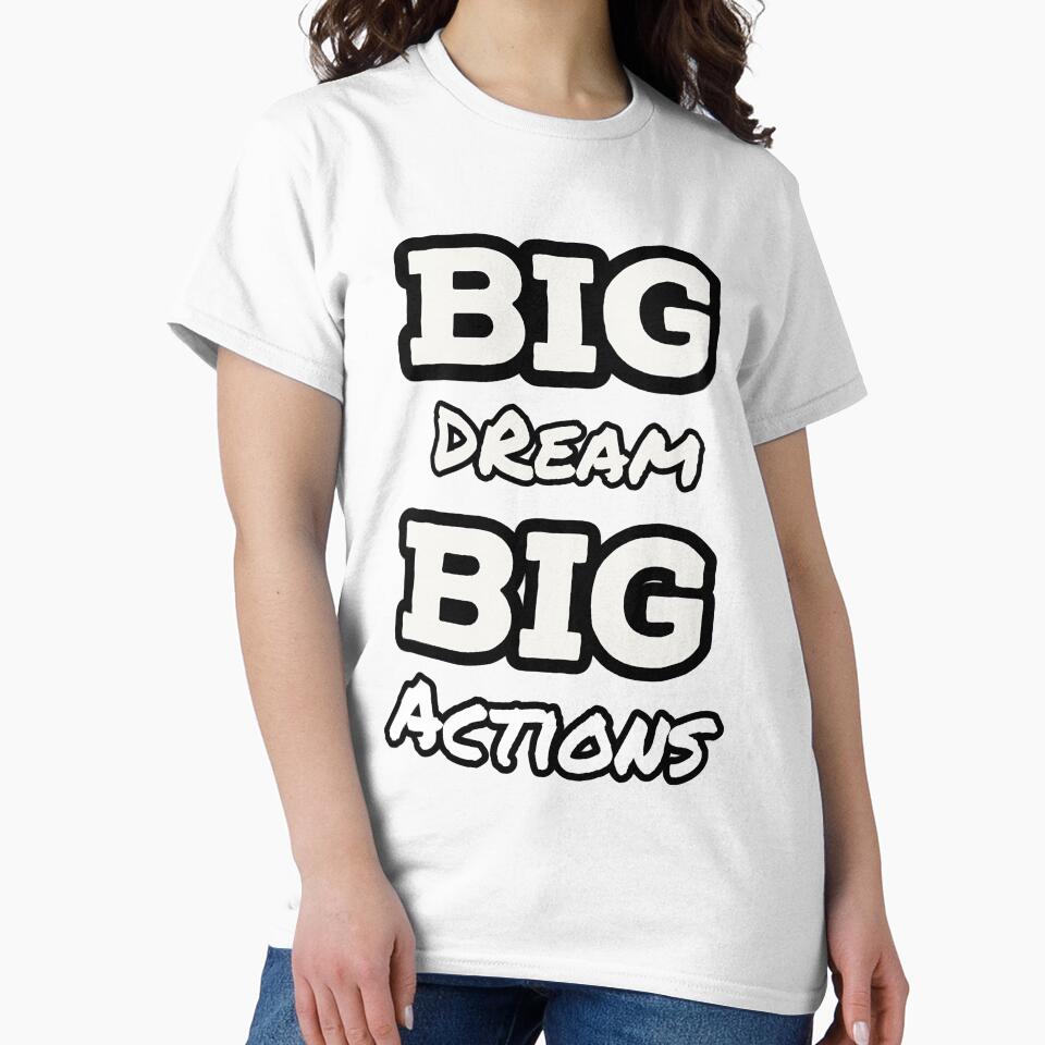 Big dream Big Actions -funny tshirt colorful leaves by ErictoGracia