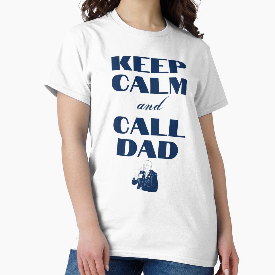 Keep calm and call dad by Stronskyj23